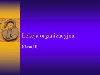 Lekcja organizacyjna