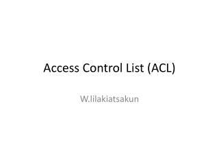 Access Control List (ACL)