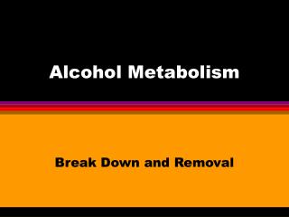 Alcohol Metabolism