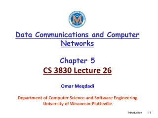 Data Communications and Computer Networks Chapter 5 CS 3830 Lecture 26