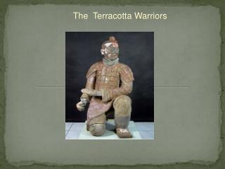 The Terracotta Warriors