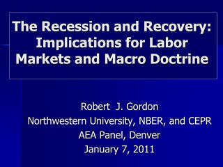 The Recession and Recovery: Implications for Labor Markets and Macro Doctrine