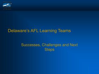 Delaware’s AFL Learning Teams