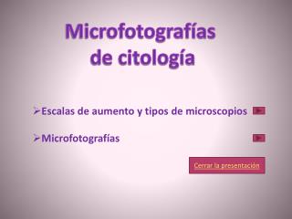 Microfotografías de citología