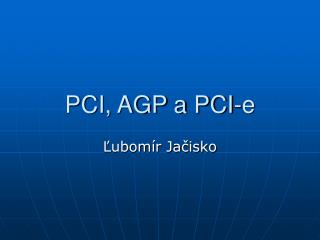 PCI, AGP a PCI-e