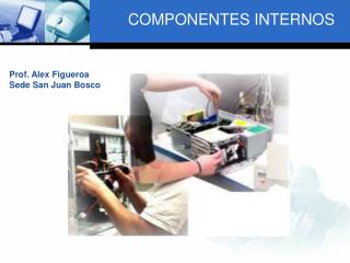 COMPONENTES INTERNOS