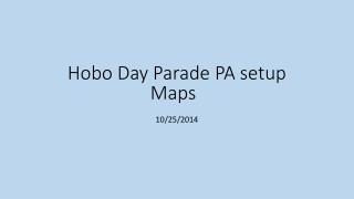 Hobo Day Parade PA setup Maps