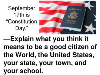 September 17th is “Constitution Day.”