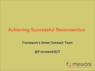 Achieving Successful Reconnection