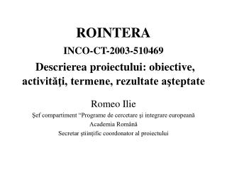 Romeo Ilie Şef compartiment “Programe de cercetare şi integrare europeană Academia Română