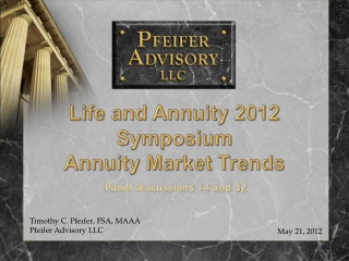 Life and Annuity 2012 Symposium Annuity Market Trends