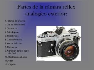 Partes de la cámara réflex analógico exterior: