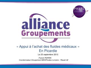 Franck PERRIN Coordonnateur Groupement MEDIFluides Lorraine / Resah Idf