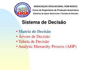 ASSOCIAÇÃO EDUCACIONAL DOM BOSCO Curso de Engenharia de Produção Automotiva