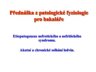 Přednáška z patologické fyziologie pro bakaláře