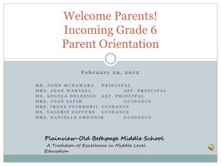 Welcome Parents! Incoming Grade 6 Parent Orientation