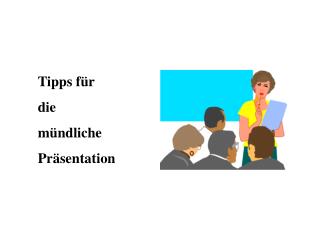 Tipps für die mündliche Präsentation