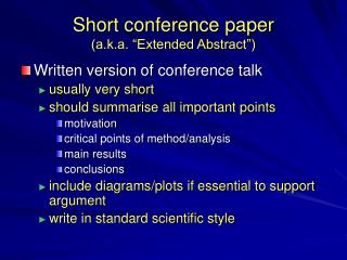 Short conference paper (a.k.a. “Extended Abstract”)