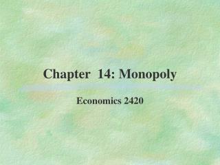 Chapter 14: Monopoly