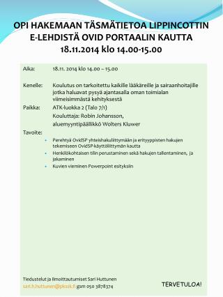 OPI HAKEMAAN TÄSMÄTIETOA LIPPINCOTTIN E-LEHDISTÄ OVID PORTAALIN KAUTTA 18.11.2014 klo 14.00-15.00
