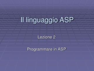 Il linguaggio ASP