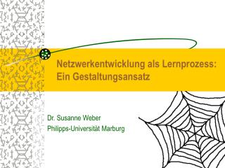 Dr. Susan n e Weber Philipps-Universität Marburg