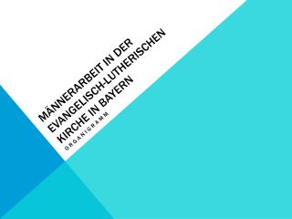 Männerarbeit in der Evangelisch-Lutherischen Kirche in Bayern