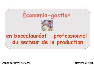 Économie-gestion en baccalauréat professionnel du secteur de la production