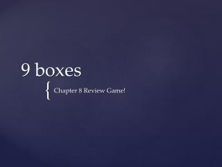 9 boxes
