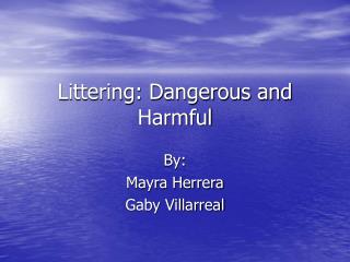 Littering: Dangerous and Harmful