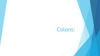 Colons: