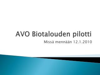 AVO Biotalouden pilotti