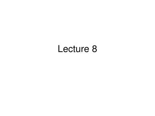Lecture 8