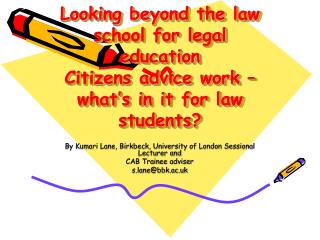 By Kumari Lane, Birkbeck, University of London Sessional Lecturer and CAB Trainee adviser