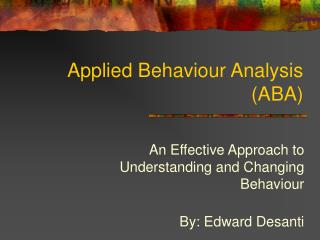 Applied Behaviour Analysis (ABA)