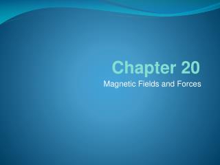 Magnetic Fields and Forces