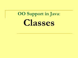 OO Support in Java : Classes