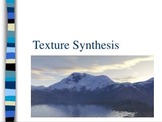 Texture Synthesis