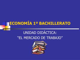 ECONOMÍA 1º BACHILLERATO