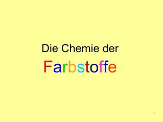Die Chemie der F a r b s t o f f e