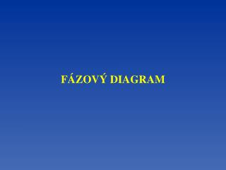 FÁZOVÝ DIAGRAM