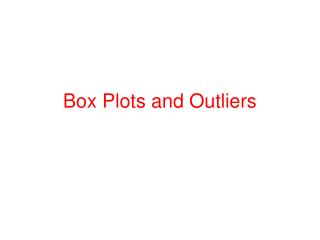 Box Plots and Outliers