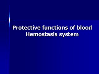 Protective functions of blood Hemostasis system