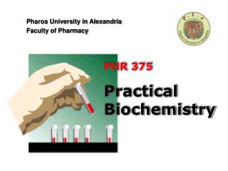 PHR 375 Practical Biochemistry