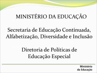 Balanço da Situação da Garantia do Direito à Educação Inclusiva no Brasil : Avanços e Desafios