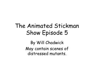 The Animated Stickman Show Episode 5