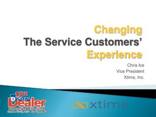 Changing The Service Customers ’ Experience