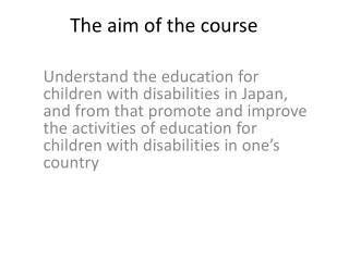 The aim of the course