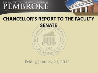 CHANCELLOR’S REPORT TO THE FACULTY SENATE