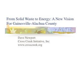 From Solid Waste to Energy: A New Vision For Gainesville-Alachua County